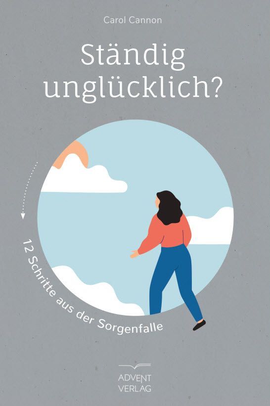 Advent-Verlag GmbH-Ständig unglücklich?_2422222_1 Advent-Verlag GmbH-Ständig unglücklich?_2422222_