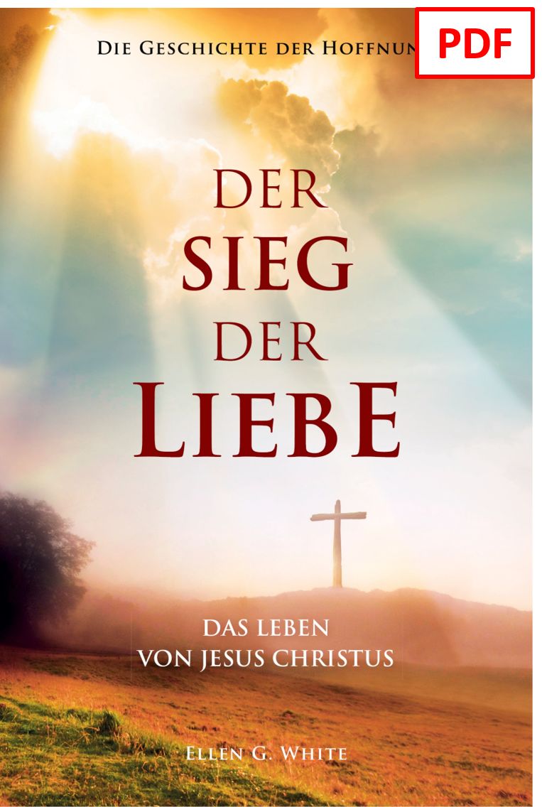 Advent-Verlag Schweiz-Der Sieg der Liebe - digitale Version (PDF)_2413006_2 Advent-Verlag Schweiz-Der Sieg der Liebe - digitale Version (PDF)_2413006_