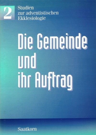 Advent-Verlag GmbH-Die Gemeinde und ihr Auftrag_2420092_1 Advent-Verlag GmbH-Die Gemeinde und ihr Auftrag_2420092_