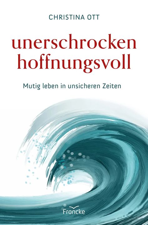 Francke -Unerschrocken hoffnungsvoll_2943069_1 Francke -Unerschrocken hoffnungsvoll_2943069_