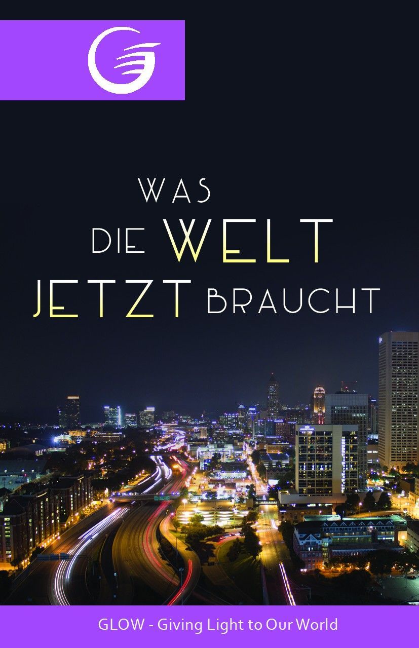 GLOW e.V.-GLOW-Flyer: Was die Welt jetzt braucht_4741206_