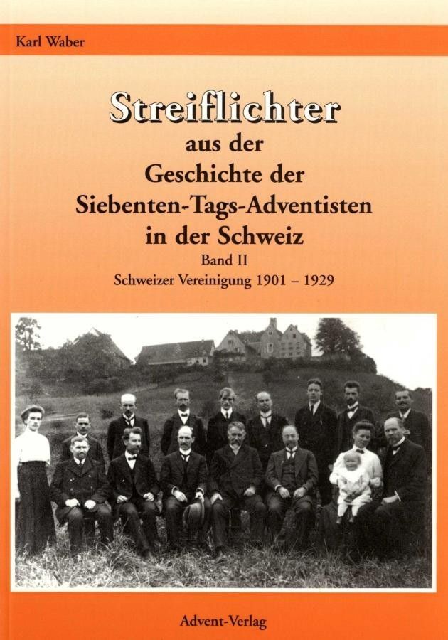 2410345_0.jpg Streiflichter aus der Geschichte der Siebenten-Tags-Adventisten in der Schweiz