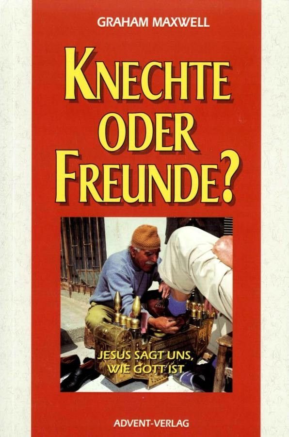 Advent-Verlag GmbH-Knechte oder Freunde_2420210_1 Advent-Verlag GmbH-Knechte oder Freunde_2420210_