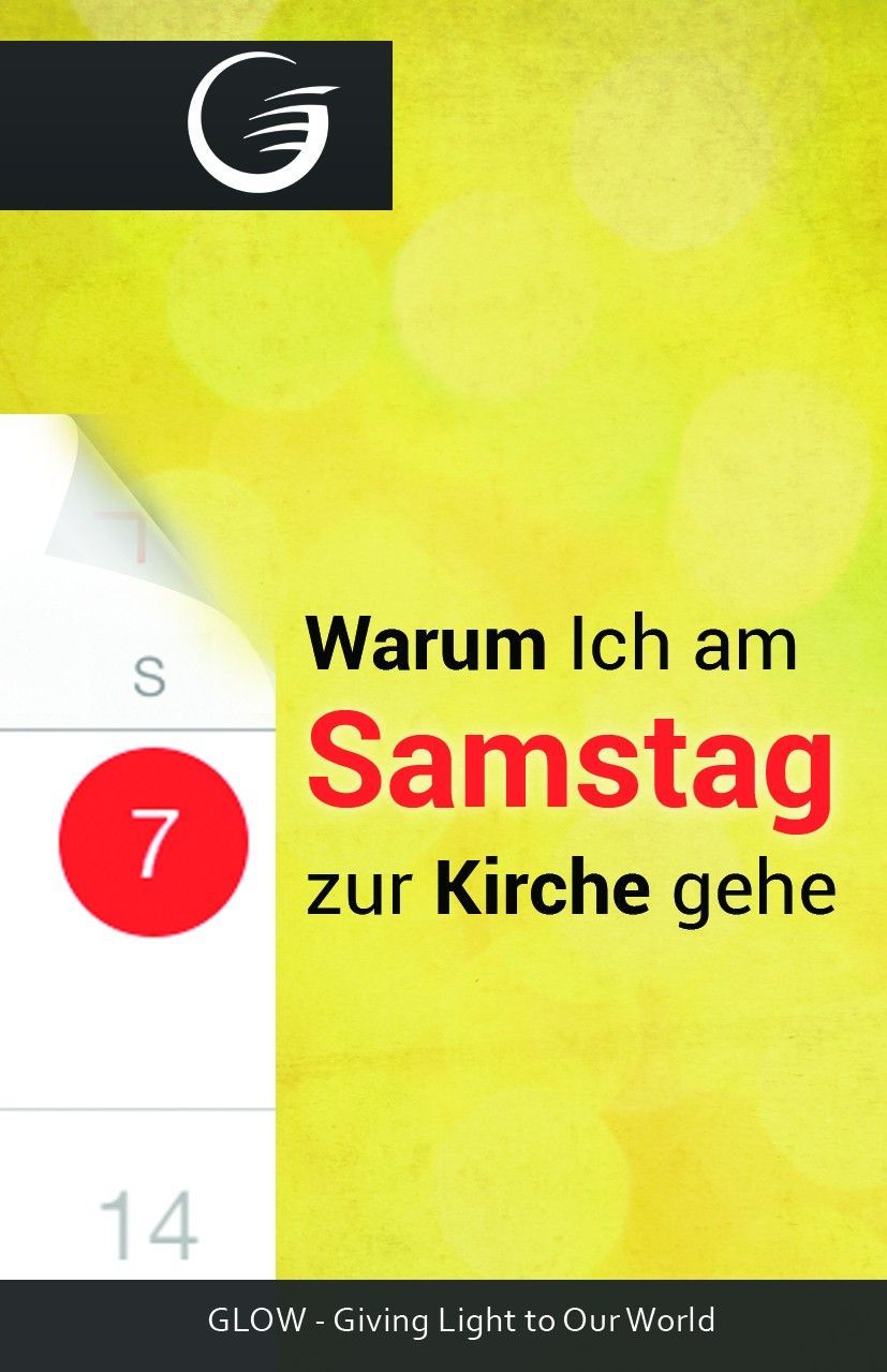 GLOW e.V.-GLOW-Flyer: Warum ich am Samstag zur Kirche gehe_4741208_