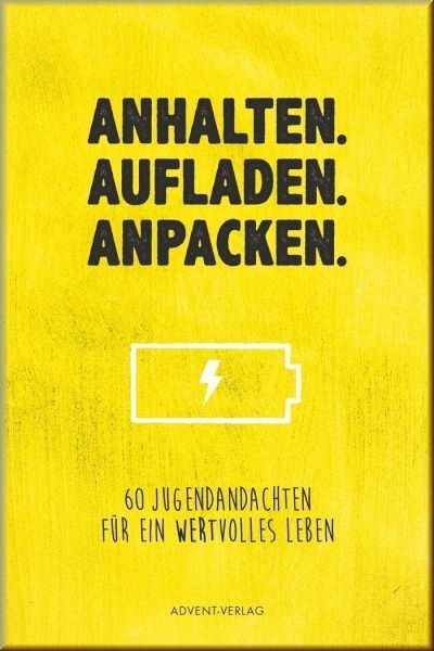 Advent-Verlag GmbH-Anhalten. Aufladen. Anpacken_2420018_1 Advent-Verlag GmbH-Anhalten. Aufladen. Anpacken_2420018_