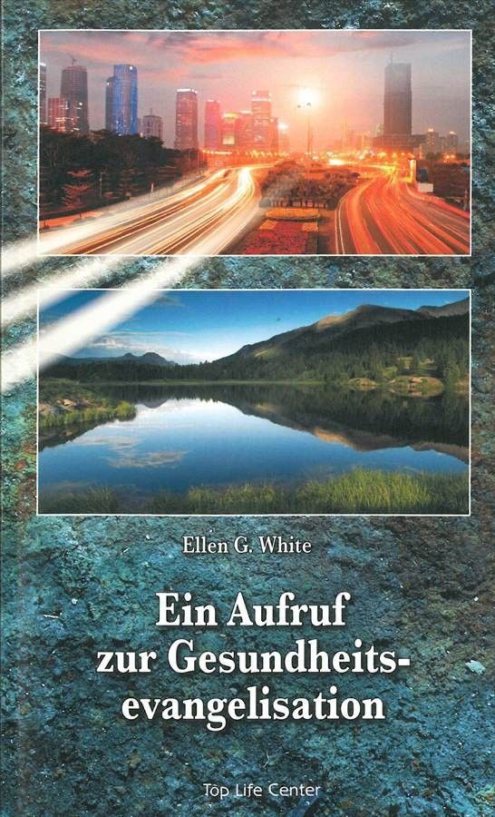 Ein Aufruf zur Gesundheitsevangelisation