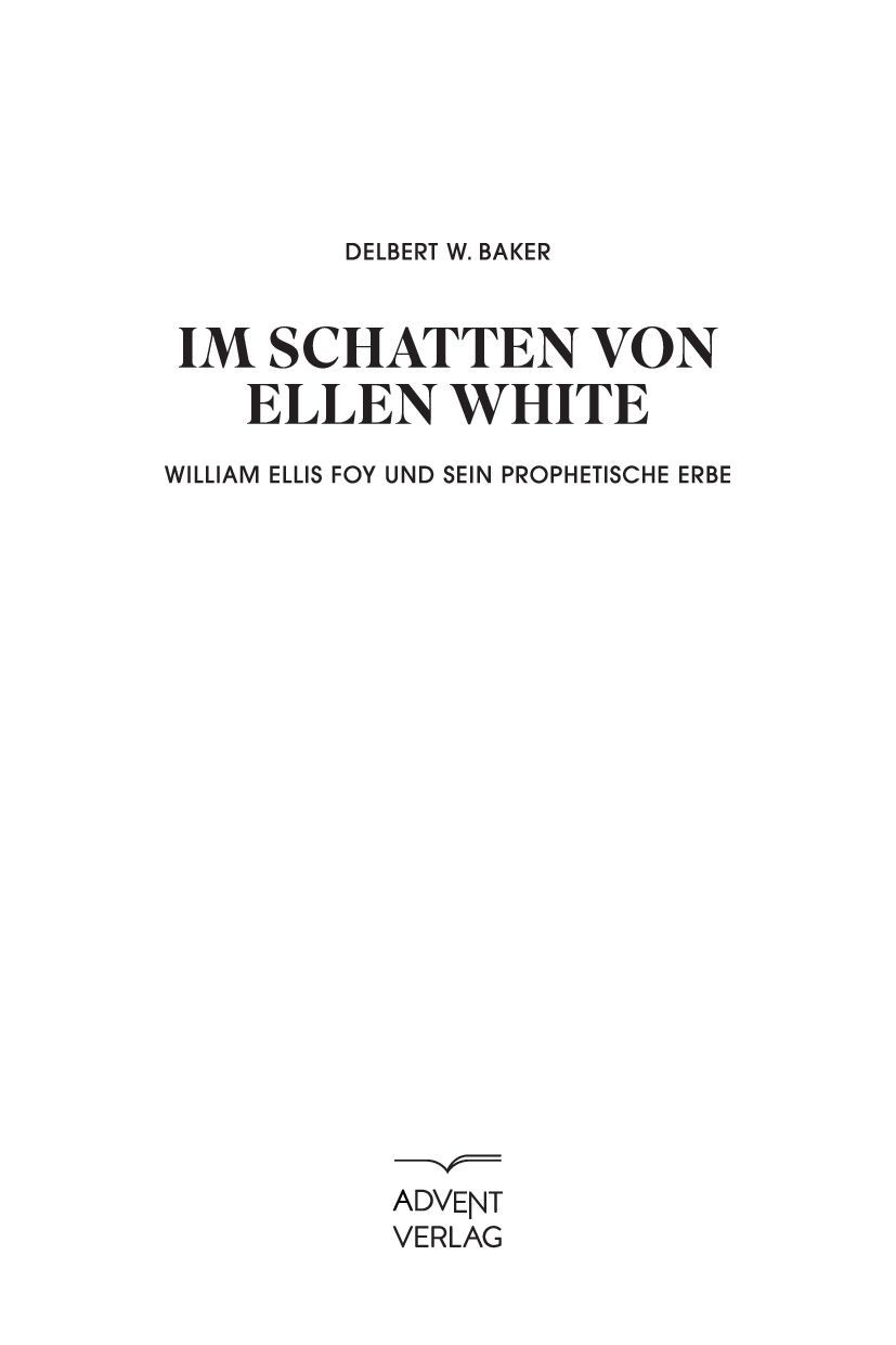 Advent-Verlag GmbH-Im Schatten von Ellen White_2423046_3 Advent-Verlag GmbH-Im Schatten von Ellen White_2423046_