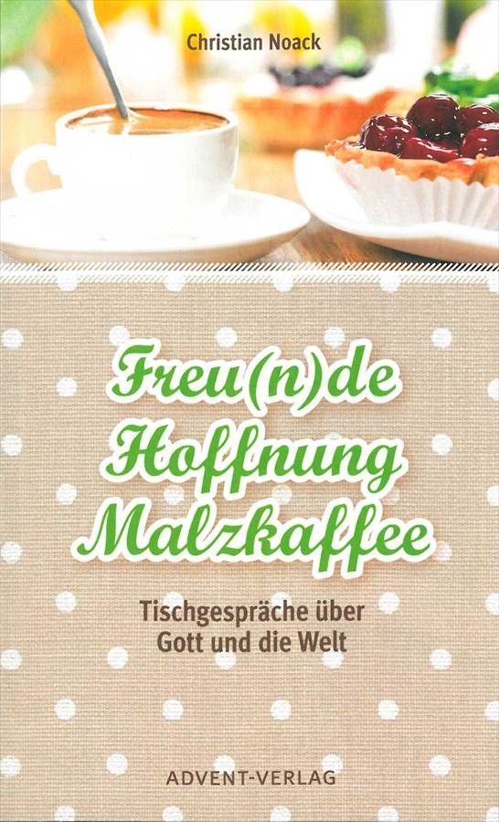 Advent-Verlag GmbH-Freu(n)de - Hoffnung - Malzkaffee_2420141_
