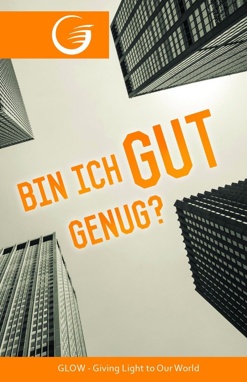 GLOW e.V.-GLOW-Flyer: Bin ich gut genug?_4741205_1 GLOW e.V.-GLOW-Flyer: Bin ich gut genug?_4741205_