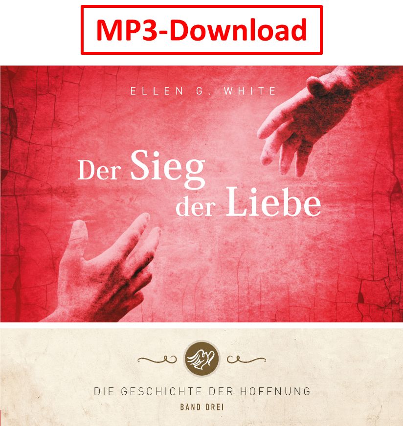 Advent-Verlag Schweiz-HB: Der Sieg der Liebe - digitale Version (MP3-Download)_2413012_1 Advent-Verlag Schweiz-HB: Der Sieg der Liebe - digitale Version (MP3-Download)_2413012_