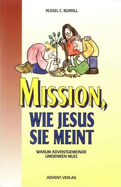 Mission, wie Jesus sie meint