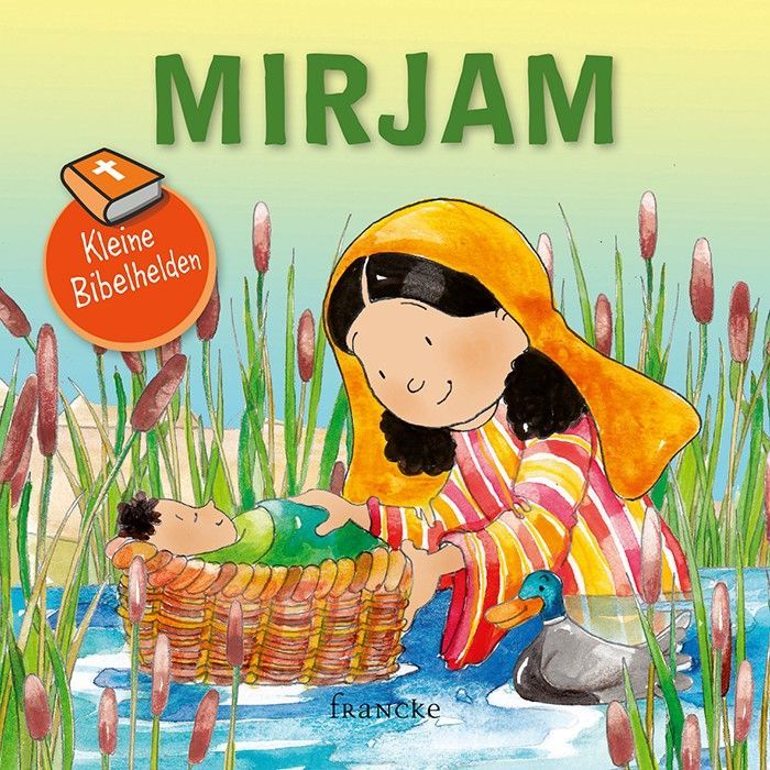 Francke -Kleine Bibelhelden: Mirjam_2941990_